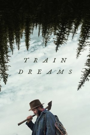 Train Dreams ( 2025 ) - Poster