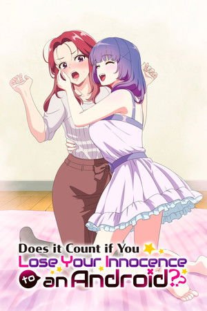 Does It Count If You Lose Your Innocence to an Android? - Poster
