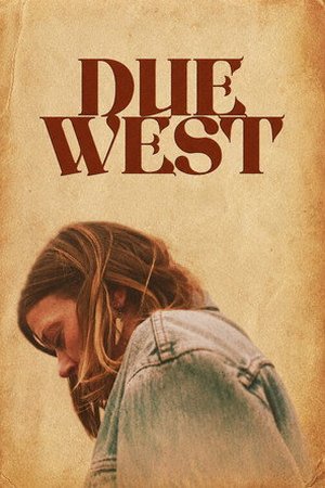 Due West (2025) - Poster